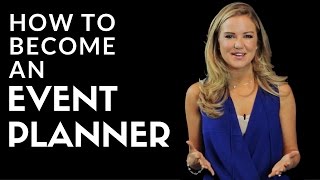 How to Become an Event Planner [upl. by Fausta97]