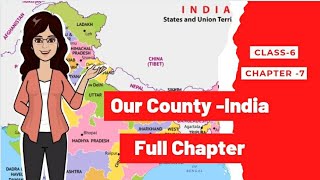 Our CountryIndia political amp Physical features  Full chapter  Class 6  Geography  NCERT  CBSE [upl. by Rodmur]