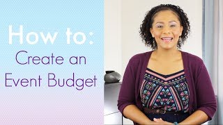 How to Create an Event Budget Event Planning Tips [upl. by Chobot]