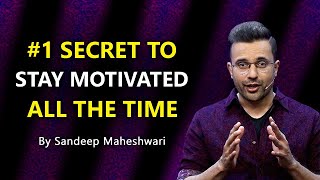 1 Secret to Stay Motivated All The Time  By Sandeep Maheshwari  Hindi [upl. by Seem975]