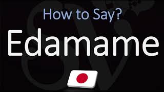 How to Pronounce Edamame CORRECTLY [upl. by Hut820]