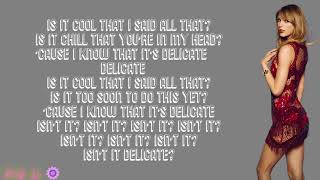 Taylor Swift  Delicate with LYRICS [upl. by Latsyrc381]