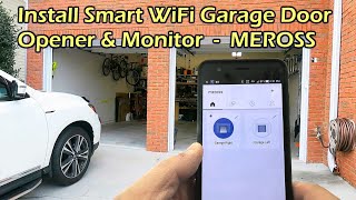 Install WiFi Garage Door Opener amp Monitor  Meross MSG100 [upl. by Zetes170]