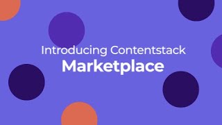 Introducing Contentstack Marketplace [upl. by Acinet]