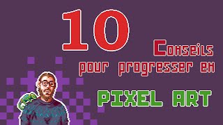 10 Conseils pour progresser vite en Pixel Art [upl. by Eldon]