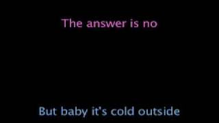 Baby its Cold Outside lyrics [upl. by Nonnah]