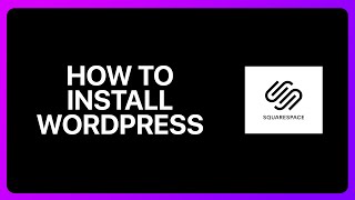 How To Install WordPress In Squarespace Tutorial [upl. by Kahl276]