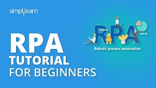 RPA Tutorial For Beginners  Robotic Process Automation Tutorial  RPA Training  Simplilearn [upl. by Treat]