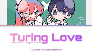 『Turing Love』Nanawo Akari featsou KanRomInd [upl. by Cyprio]