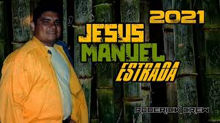 MIX JESUS MANUEL ESTRADA  SOLO EXITOS 2021 [upl. by Esenaj]