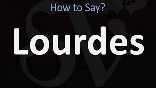 How to Pronounce Lourdes CORRECTLY [upl. by Llebasi]