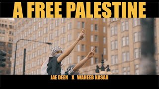 Jae Deen amp Waheeb Nasan  A Free Palestine Official Music Video [upl. by Volkan]