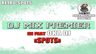 DJ MIX PREMIER FEAT OKA DJ  SPOTS [upl. by Nyrrat]