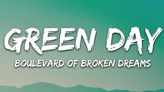 Green Day  Boulevard of Broken Dreams Lyrics [upl. by Aissat]