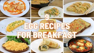 9 Egg Recipes for Breakfast [upl. by Berga]