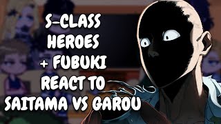 SClass Heroes  Fubuki React To Saitama vs Garou  One Punch Man  Gacha React [upl. by Iinden]