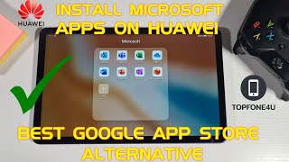 How to Install Microsoft Office Apps on Huawei MatePad 104 or Any Huawei Device No GMS No Problem [upl. by Ergener]