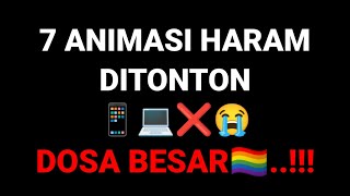 7 ANIMASI HARAM DITONTON 📱💻❌😭 [upl. by Chavez887]