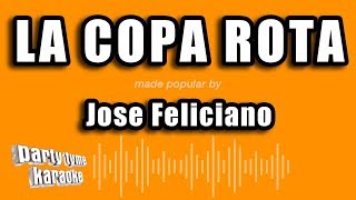 Jose Feliciano  La Copa Rota Versión Karaoke [upl. by Rumpf]