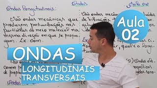 Ondas  Aula 02 Longitudinal  Transversal [upl. by Garlen]