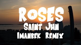 SAINt JHN  Roses Lyrics Imanbek Remix [upl. by Anawot488]