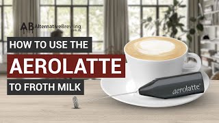 How To Use the AeroLatte To Froth Milk [upl. by Augy]