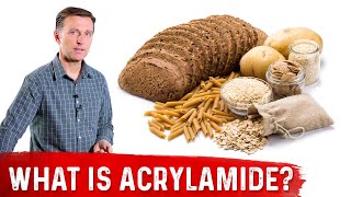 What Is Acrylamide – Dr Berg [upl. by Laden]