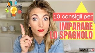 10 CONSIGLI PER IMPARARE LO SPAGNOLO [upl. by Orgell]