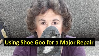 Shoe Goo for a Major Repair [upl. by Onifled]