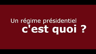 Un régime présidentiel cest quoi [upl. by Eatnoled699]