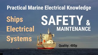 Practical Marine Electrical Knowledge Program 1 Ships Electrical Systems  Safety amp Maintenance [upl. by Rivard256]