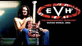 Eddie Van Halen  quotThe Frankenstratquot Interview Guitar World Nov 2006 [upl. by Maiocco]