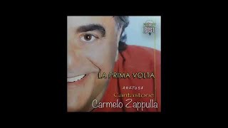 Carmelo Zappulla  La prima volta [upl. by Eelrehpotsirhc685]