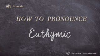 How to Pronounce Euthymic Real Life Examples [upl. by Unity]