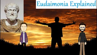 Aristotles Eudaimonia Explained [upl. by Nimrahc985]