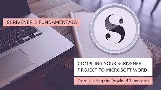 Compiling Your Scrivener Project to Microsoft Word Part 1  Using the Provided Templates [upl. by Hayidah]