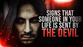 Dont IGNORE These DEMONIC Signs That Someone In Your Life Is Sent By The Devil [upl. by Esadnac777]