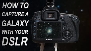 How to capture a GALAXY with your DSLR [upl. by Bale]