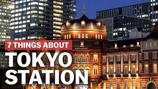 7 Things to know about Tokyo Station  japanguidecom [upl. by Rodman]