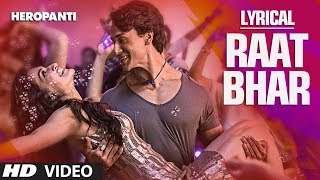 Heropanti  Raat Bhar Full Song with Lyrics  Tiger Shroff  Arijit Singh Shreya Ghoshal [upl. by Soirtimid]