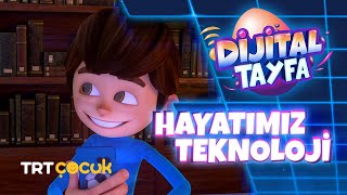 Dijital Tayfa  Hayatımız Teknoloji [upl. by Ricki]