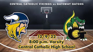 Central Catholic Basketball Vs Gateway  LIVESTREAM [upl. by Elisha950]