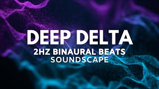 Boundless  Ambient Soundscape for Deep Restorative Sleep  Delta 2Hz Binaural Beats [upl. by Ardet]