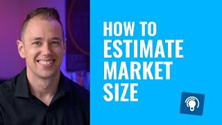 How to Estimate Market Size for a New Product [upl. by Lati]