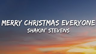 Shakin Stevens  Merry Christmas Everyone Lyrics [upl. by Dave]