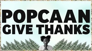 Popcaan  Give Thanks Produced by Dubbel Dutch  OFFICIAL LYRIC VIDEO [upl. by Winthorpe]