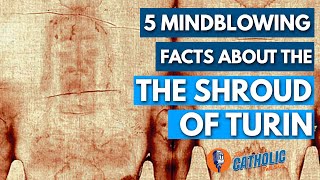 10 Mindblowing Facts About The Shroud Of Turin  The Catholic Talk Show [upl. by Nodnelg523]