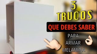 3 TRUCOS QUE DEBES SABER PARA ARMAR MELAMINA [upl. by Eilasor]