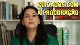 CUIDADOS COM A PROCURAÇÃO [upl. by Laraine]