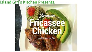 Jamaican Fricassee Chicken Recipe and Seasoned Rice [upl. by Ennaharas]